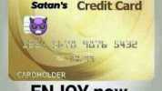 SINS are like Satans Credit Card CARDHOLDER S5 ENJOY now PAY later