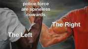 The Uvalde police force are spineless cowards The Right The Left made with mematic