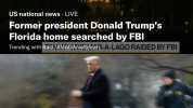 tr US national news LIVE Former president Donald Trumps Florida home searched by FBI Trending with Raid EMAGAmeltdowR-A-LAGO RAIDED BY FBI F8