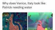Tron Madden @madden_tron Why does Venice Italy look like Patrick needing water