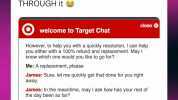 tyler @thisisnttylerr Omg Target chat guy is going THROUGH it close welcome to Target Chat However to help you with a quickly resolution I can help you either with a 100% refund and replacement. May know which one would you like t