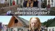 uhis is myneighbor Denethor Heis pain in my assholes Westfold burned where was Gondor My son died his son died. Tam a king he is not! Great success!