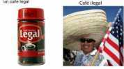 un cafe legal Café ilegal Legal CINTE NETOS