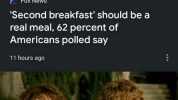 V Fox News Second breakfast should be a real meal 62 percent of Americans polled say 11 hours ago