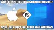 WHAT COMPUTERS DOAUSTRIAN NOBLES USE APPLE THEY DONT LIKE BEING NEAR WINDOWS. imofio VS. 2 D4 de 1248 PMD conO