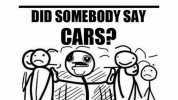 WHEN I HEAR SOMEONE TALKING ABOUT CARS DID SOMEBODY SAY CARSP