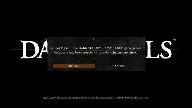 TM DA Cannot log in to the DARK SOULSM REMASTERED game server LS because it has been stopped or is undergoing maintenance. RETRY CANCEL Dark SoulsTM Remastered &O2012 BANDAI NAMCO Entertainment Inc. /©2011-2018 FromSoftware Inc.