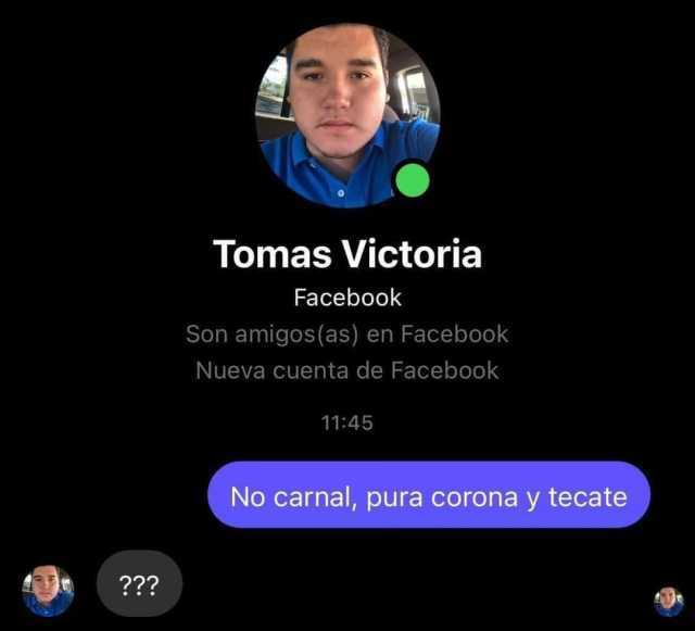 Tomas Victoria Facebook Son amigos(as) en Facebook Nueva cuenta de Facebook 1145 No carnal pura corona y tecate ??? 