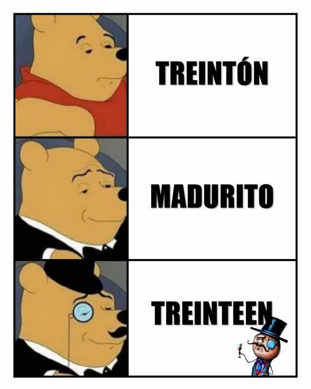TREINTÓN MADURITO TREINTEE