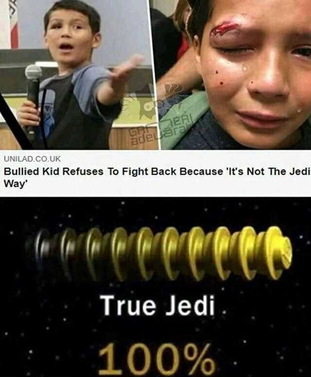 UNILAD.Co.UK 2ER Bullied Kid Refuses To Fight Back Because Its Not The Jedi Way True Jedi. 100%