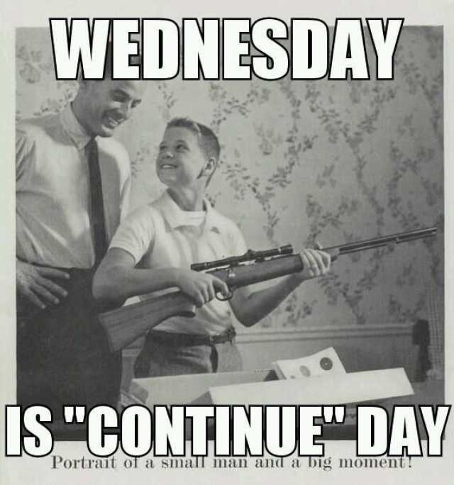 Wednesday is "Continue" day