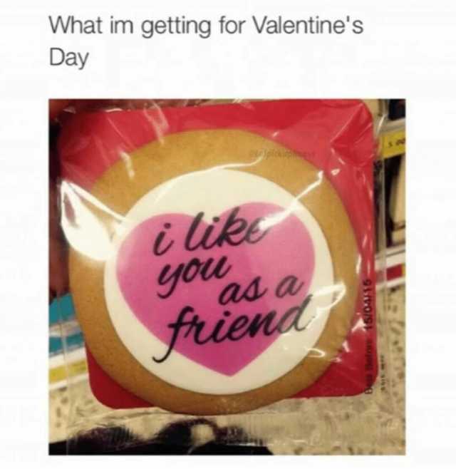 What im getting for Valentines Day lpickup ines Gou ad a friena