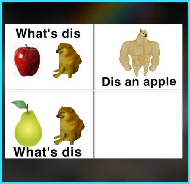 Whats dis Dis an apple Whats dis