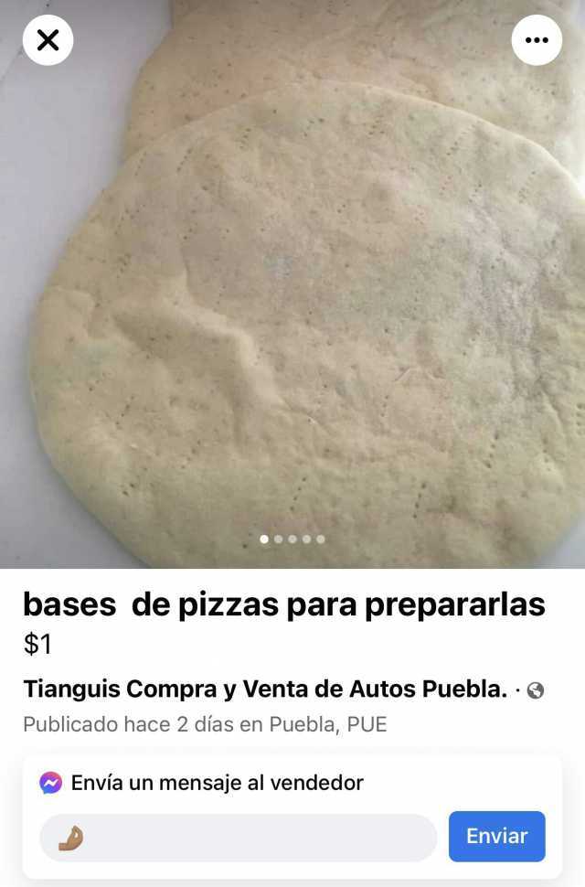X bases de pizzas para prepararlas $1 Tianguis Compray Venta de Autos Puebla. Publicado hace 2 días en Puebla PUE Envia un mensaje al vendedor Enviar