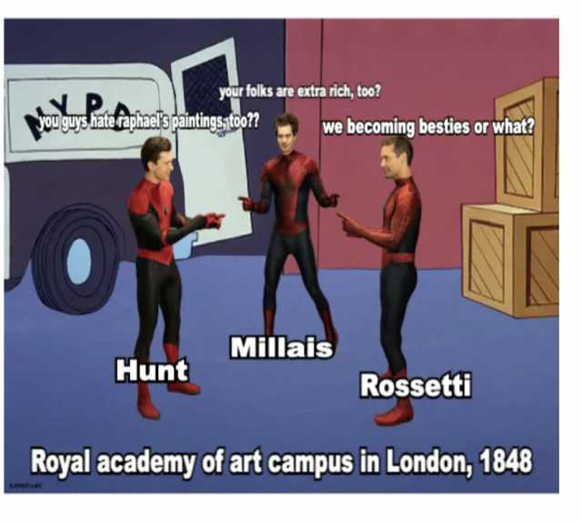 your folks are extra rich too P. Jouguys hitaphancko paintingsstoo we becoming besties or what Millais Hunt Rossetti Royal academy of art campus in London 1848