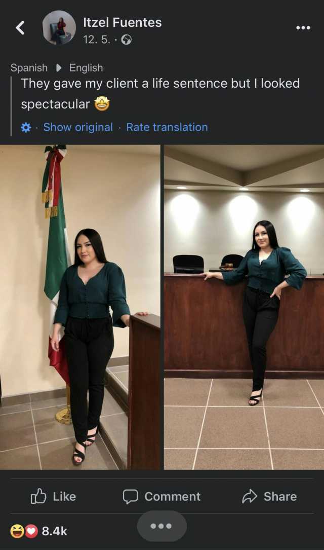 zel Itzel Fuentes 12.5. Spanish DEnglish They gave my client a life sentence but I looked spectacular Show original Rate translation Like Comment Share 9 8.4k